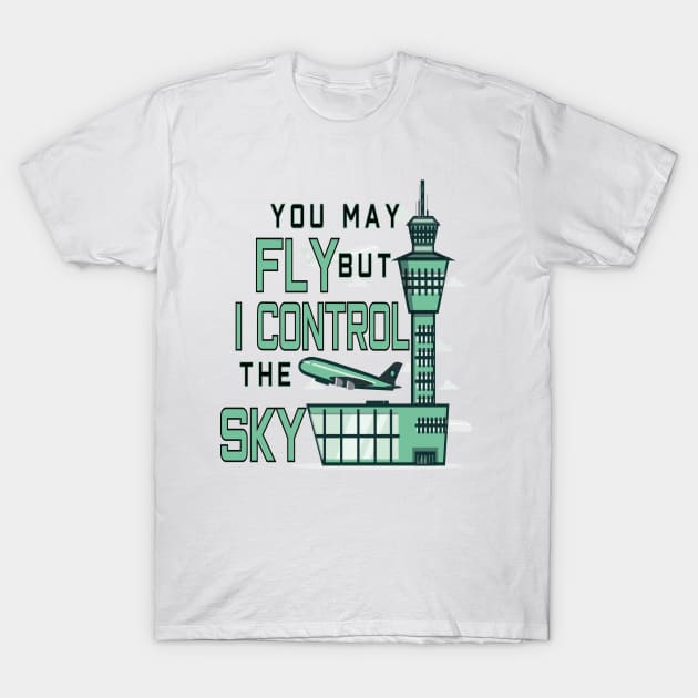 AIR TRAFFIC CONTROLLER T-Shirt by Just Be Cool Today